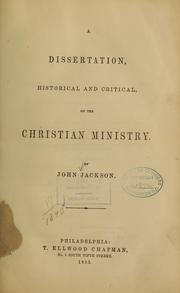 Cover of: A dissertation, historical and critical, on the Christian ministry