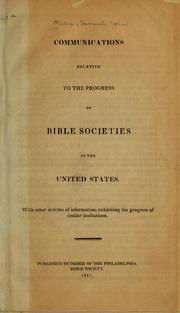 Cover of: Communications relative to the progress of Bible societies in the United States by Samuel John] Mills