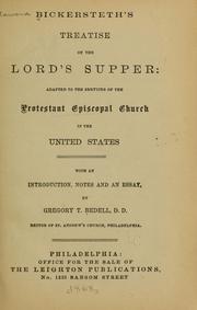 Cover of: Bickersteths̓ Treatise on the Lords̓ Supper: adapted to the services of the Protestant Episcopal Church in the United States