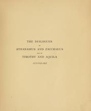 Cover of: The dialogues of Athanasius and Zacchaeus and of Timothy and Aquila