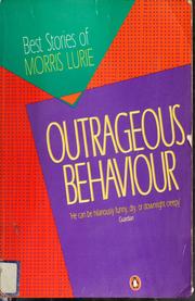 Cover of: Outrageous behaviour: best stories of Morris Lurie.