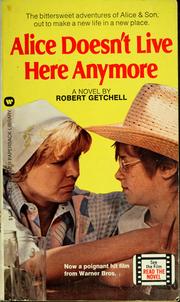 Cover of: Alice doesn't live here anymore by Robert Getchell