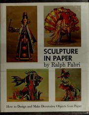 Cover of: Sculpture in paper. by Ralph Fabri