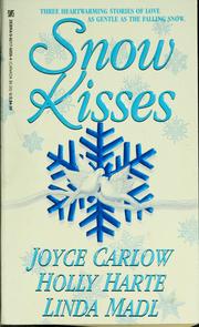 Cover of: Snow kisses by Joyce Carlow, Holly Harte, Linda Madl
