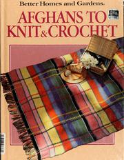 Afghans to knit & crochet by Better Homes And Gardens