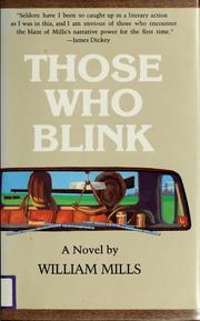 Cover of: Those who blink: a novel