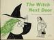 Cover of: The Witch Next Door