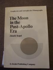 Cover of: The Moon in the post-Apollo era. by Zdeněk Kopal