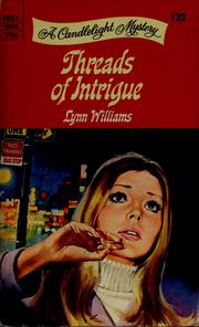 Cover of: Threads of intrigue by Lynn Williams