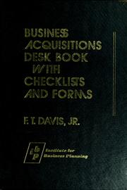 Cover of: Business acquisitions desk book, with checklists and forms | F. T. Davis