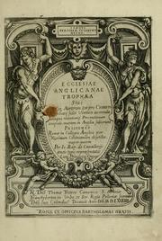 Ecclesiae anglicanae trophæa, siue, Sanctor̄ martyrum, qui pro Christo catholicæq̀ fidei veritate asserenda by Giovanni Battista Cavalieri