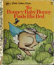 Cover of: The bouncy baby bunny finds his bed