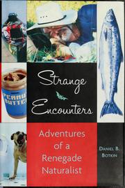 Cover of: Strange encounters by Daniel B. Botkin