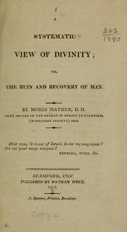 Cover of: A systematic view of divinity by Moses Mather