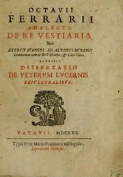 Cover of: Octauij Ferrarij Analecta de re vestiaria, siue, Exercitationes ad Alberti Rubenij Commentarium de re vestiaria, & lato clauo