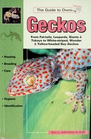 Cover of: The guide to owning geckos: from fat-tails, leopards, giants & tokays to white-striped, wonder & yellow-headed day geckos : housing, breeding, care, hygiene, identification