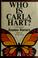 Cover of: Who is Carla Hart?