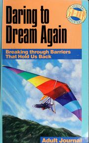 Cover of: Daring to dream again: breaking through barriers that hold us back, adult journal