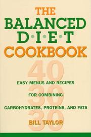 Cover of: The balanced diet cookbook by Taylor, Bill