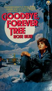 Cover of: Goodbye, forever tree by Rose Blue