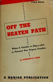 Cover of: Off the beaten path: Where to vacation or stay-a-while in America's own bargain paradises