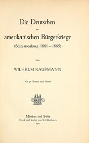 Cover of: Die Deutschen im amerikanischen Bürgerkriege by Kaufmann, Wilhelm