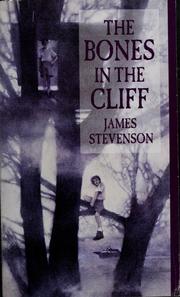 Cover of: The bones in the cliff by James Stevenson