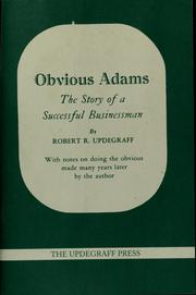 Cover of: Obvious Adams: the story of a successful businessman, with notes on doing the obvious made many years later by the author