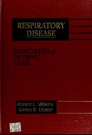 Cover of: Respiratory disease by Robert L. Wilkins, James R. Dexter