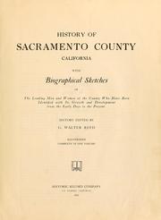Cover of: History of Sacramento County, California: with biographical sketches of the leading men and women of the county who have been identified with its growth and development from the early days to the present