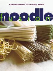 Cover of: Noodle fusion by Dottie Rankin