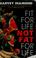 Cover of: Fit for life, not fat for life