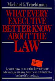 Cover of: What every executive better know about the law