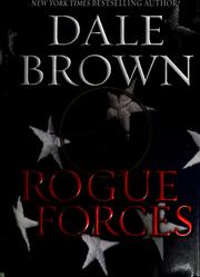 Cover of: Rogue forces by Dale Brown, Dale Brown