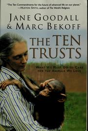 Cover of: The ten trusts: what we must do to care for the animals we love
