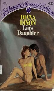 Cover of: Lia's daughter by Diana Dixon, Wallace, Bill