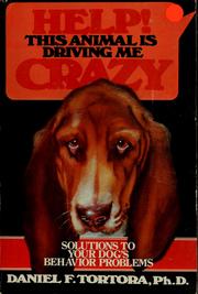 Cover of: Help! This animal is driving me crazy by Daniel F. Tortora