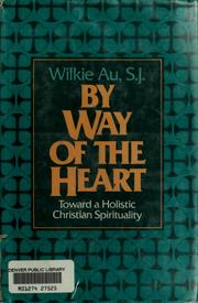 Cover of: By way of the heart by Wilkie Au