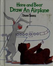 Cover of: Hare and Bear draw an airplane by Diann Timms