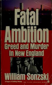 Cover of: Fatal ambition by William Sonzski