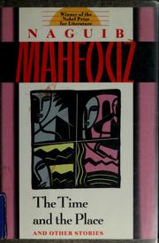Cover of: The time and the place and other stories by Naguib Mahfouz