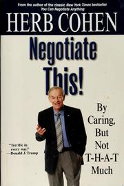 Cover of: Negotiate this!: by caring, but not T-H-A-T much