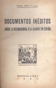 Documentos inéditos sobre la Internacional y la Alianza en España by Max Nettlau