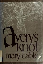 Avery's knot by Mary Cable