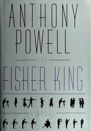 Cover of: The fisher king by Anthony Powell