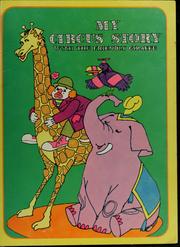 Cover of: My circus story with the friendly giraffe