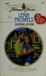 Cover of: Carlisle pride by Leigh Michaels, Leigh Michaels
