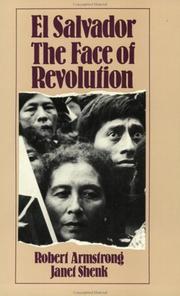 El Salvador, the face of revolution by Armstrong, Robert