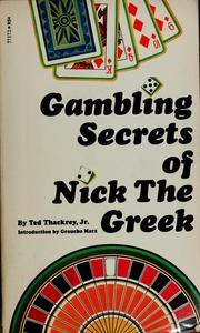 Gambling secrets of Nick the Greek by Ted Thackrey