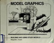 Cover of: Model graphics: building and using study models